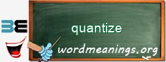 WordMeaning blackboard for quantize